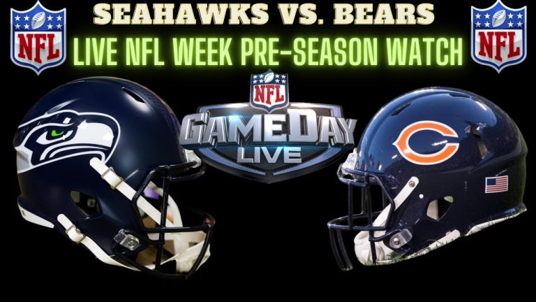 Chicago Bears vs Seattle Seahawks - LIVE NFL Watch & Play by Play with Chat Participation
