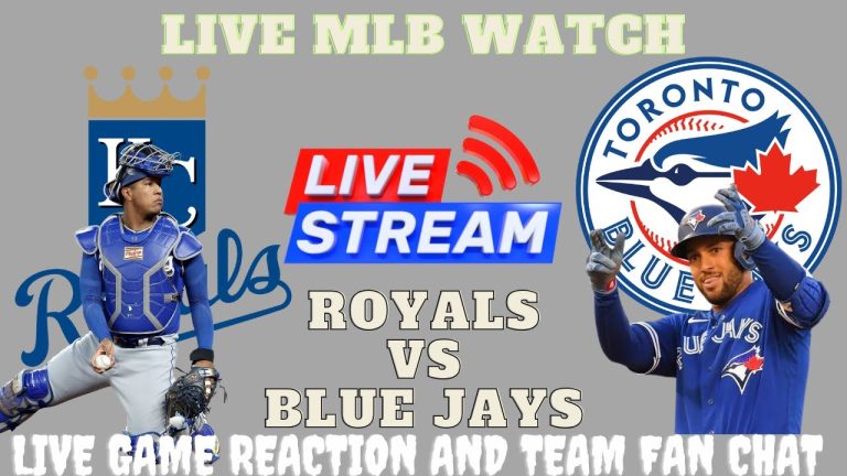 LIVE BASEBALL - TORONTO BLUE JAYS vs. KANSAS CITY ROYALS - LIVE WATCH