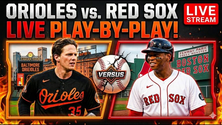 Baltimore Orioles vs Boston Red Sox ⚾🔥 Live MLB Play-by-play Watch!