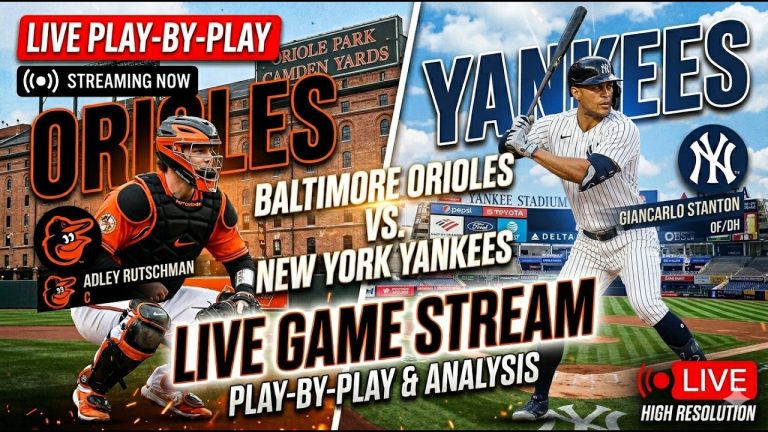 Baltimore Orioles vs New York Yankees ⚾🔥 Live MLB Play-by-play Watch!