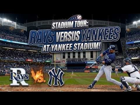 Yankees vs. Rays: Yankee Stadium Tour & Game Day Guide 2026