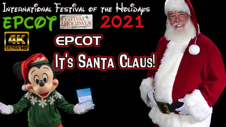 Santa Claus – 4K HD Experience |Epcot International Festival of the Holidays 2021