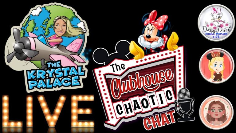 The Disney Live Show ~ Clubhouse Chaotic Chat ~ The Krystal Palace