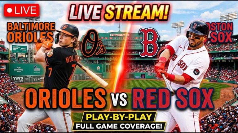 Baltimore Orioles vs Boston Red Sox ⚾🔥 Live MLB Play-by-play Watch!